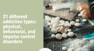 21 different addiction types: physical, behavioral, and impulse control disorders