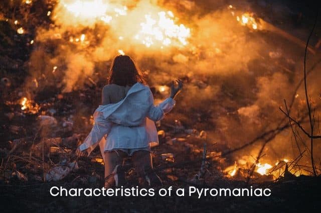 Characteristics-of-a-Pyromaniac