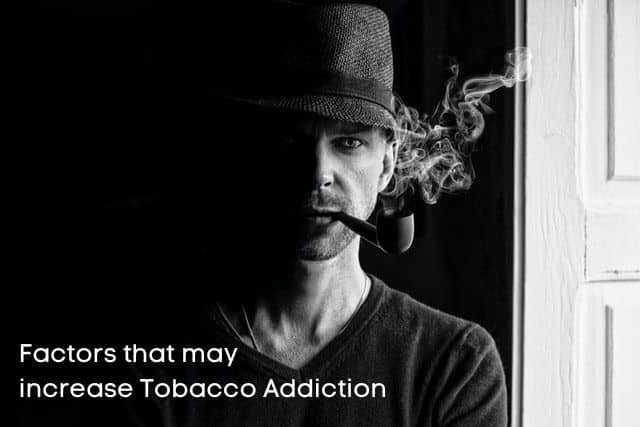 Factors-that-may-increase-Tobacco-Addiction