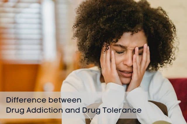 Drug Addiction and Drug Tolerance Differences