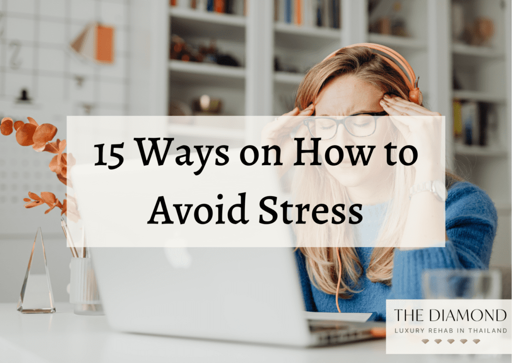 15 Ways on How to Avoid Stress