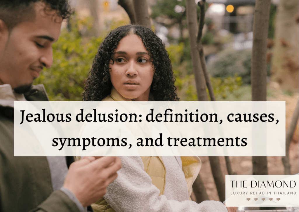 Jealous delusion definition, causes, symptoms, and treatments