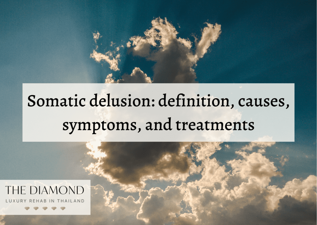 Somatic delusion definition, causes, symptoms, and treatments