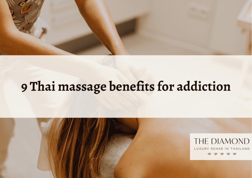 9 Thai massage benefits for addiction