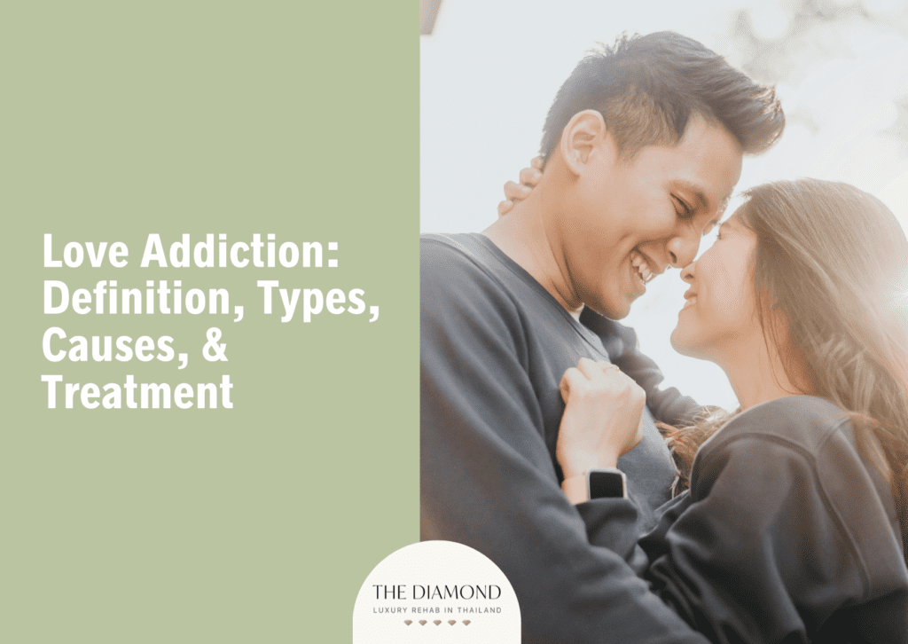 Love addiction: definition, types, causes, and treatment
