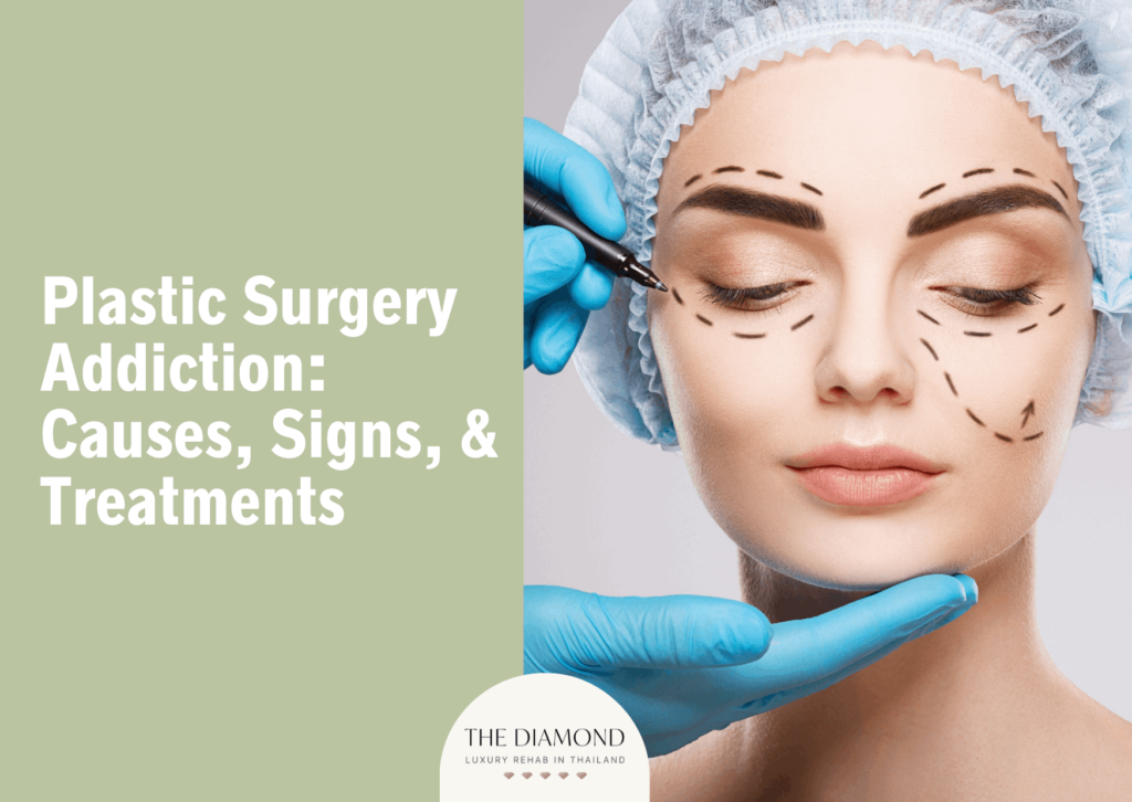 Plastic surgery addiction: causes, signs, and treatments