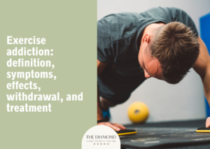 Exercise addiction definition, symptoms, effects, withdrawal, and treatment