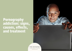 Pornography addiction: signs, causes, effects, and treatment