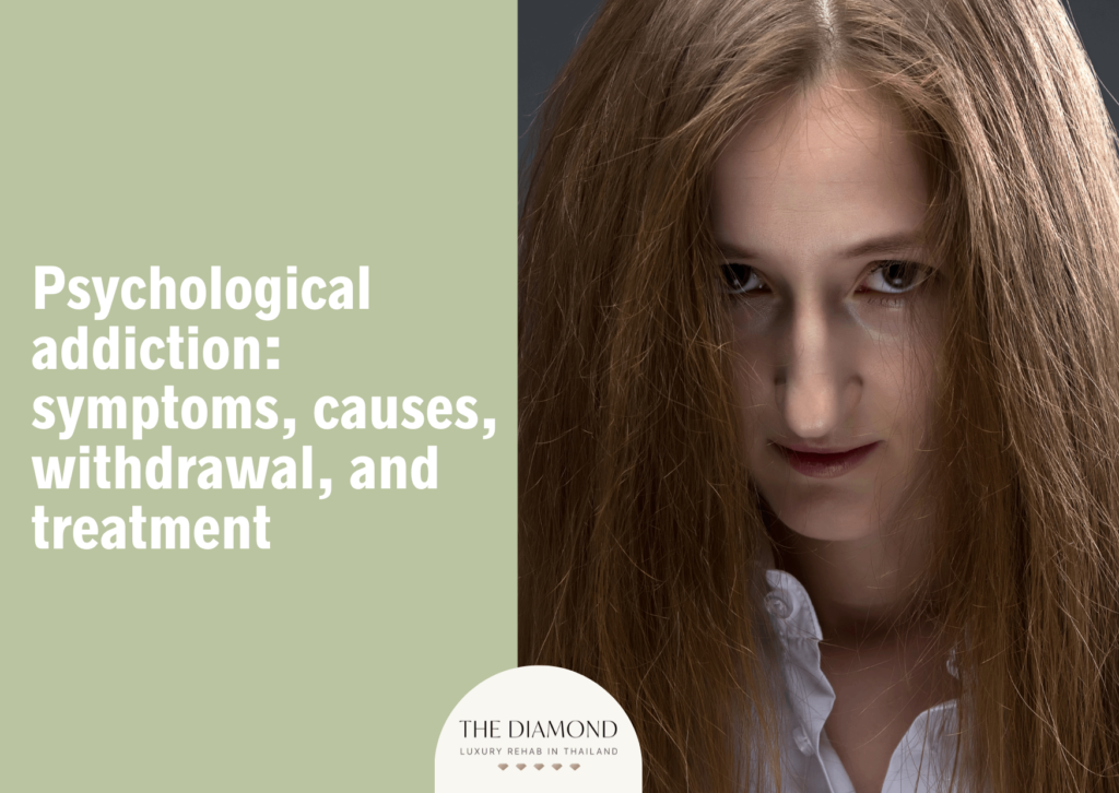 Psychological addiction: symptoms, causes, withdrawal, and treatment