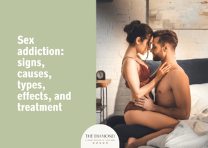 Sex addiction: signs, causes, types, effects, and treatment