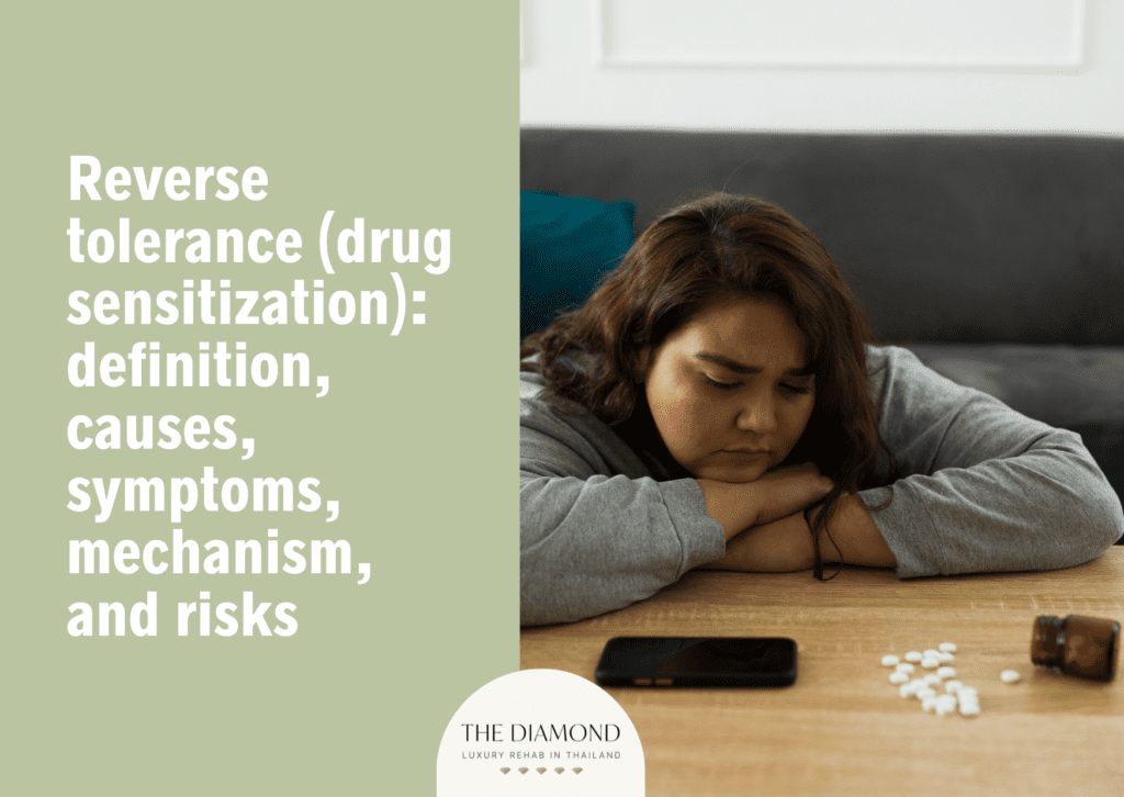 Reverse tolerance (drug sensitization): definition, causes, symptoms, mechanism, and risks