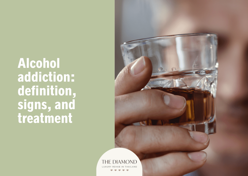 Alcohol addiction: definition, signs, and treatment