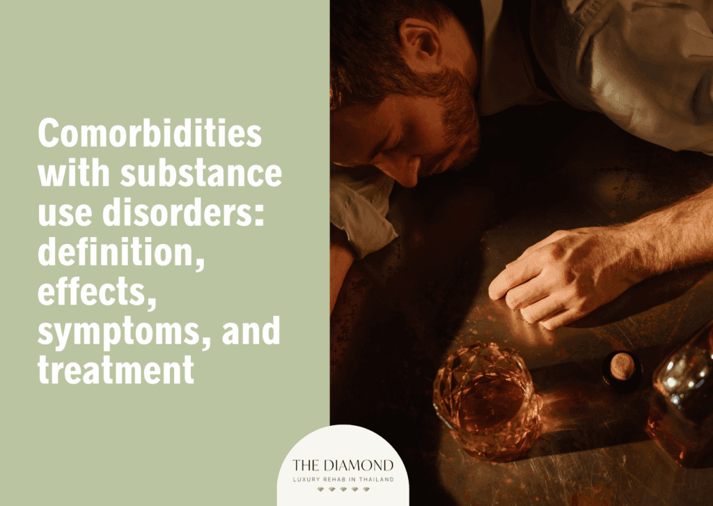 Comorbidities with substance use disorders: definition, effects, symptoms, and treatment