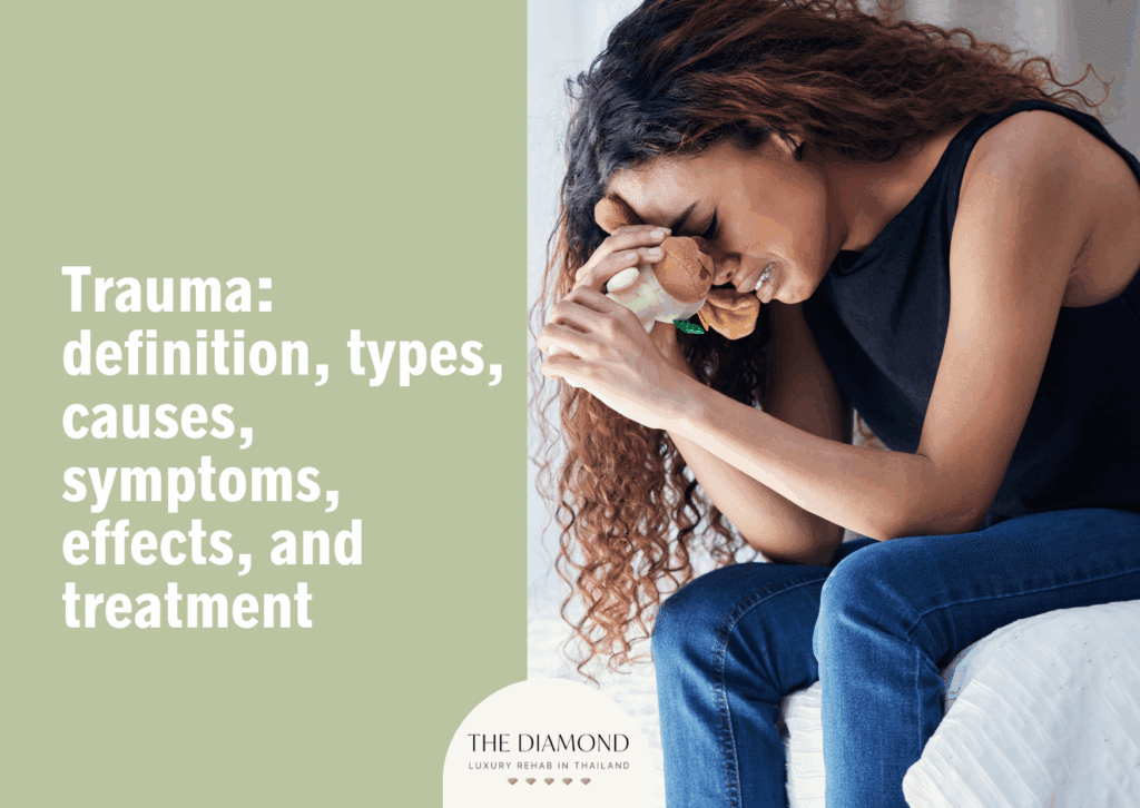 Trauma: definition, types, causes, symptoms, effects, and treatment