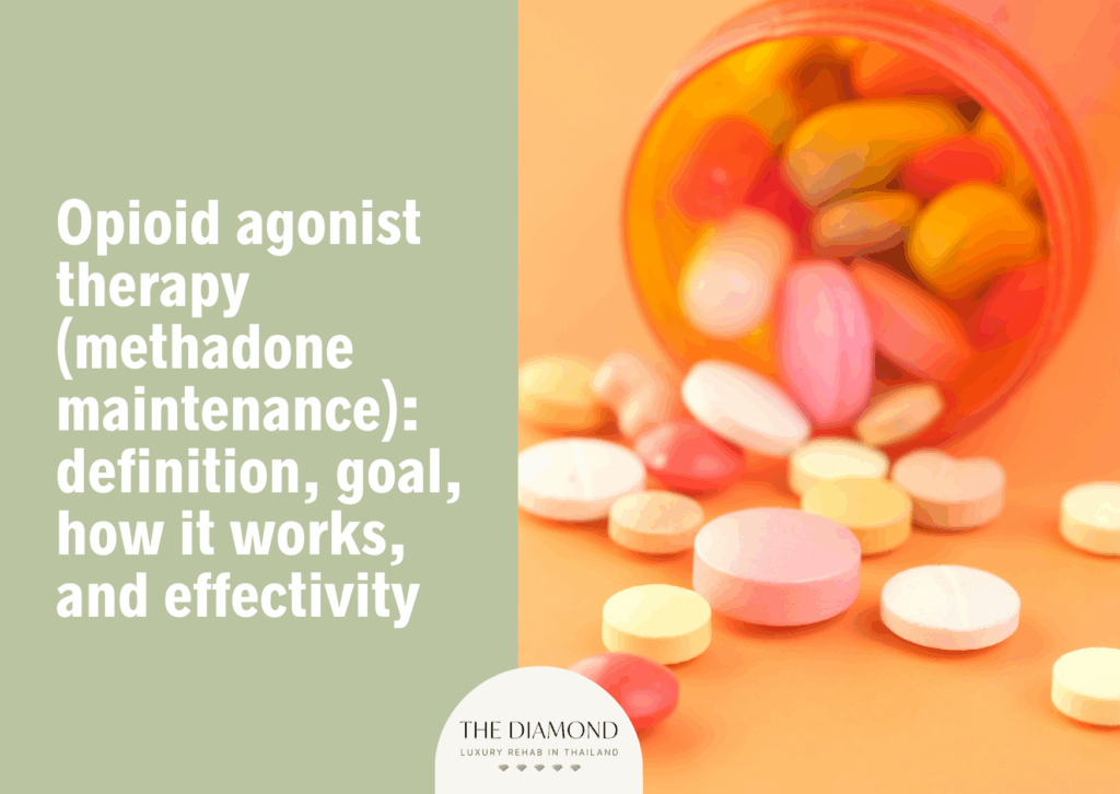 Opioid agonist therapy (methadone maintenance): definition, goal, how it works, and effectivity