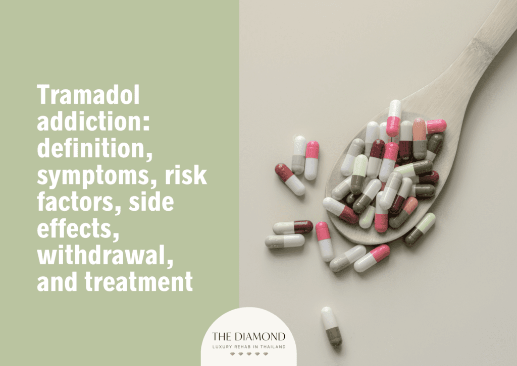 Tramadol addiction: definition, symptoms, risk factors, side effects, withdrawal, and treatment