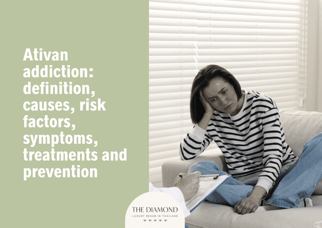 Ativan addiction: definition, causes, risk factors, symptoms, treatments and prevention
